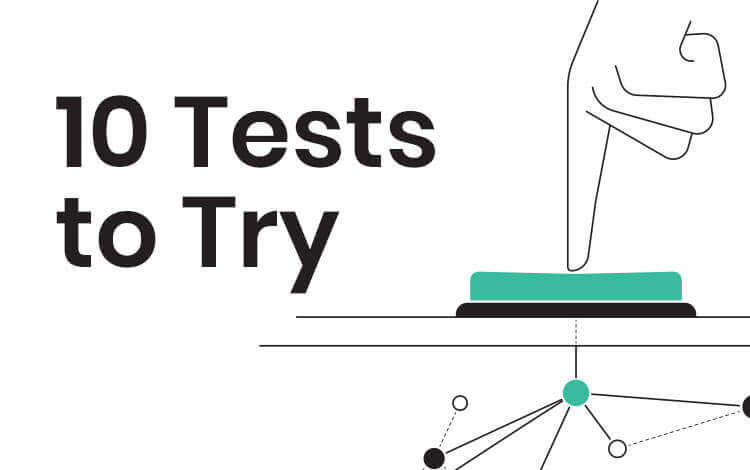 10 Tests to Try